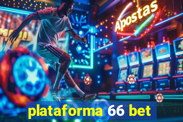 plataforma 66 bet